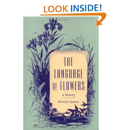 The Language of Flowers: A History (Victorian Literature and Culture Series)