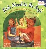 Kids Need to Be Safe: A Book for Children in Foster Care (Kids Are Important) Kids Need to Be Safe: A Book for Children in Foster Care (Kids Are Important)