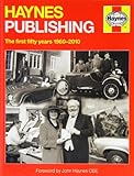 Haynes Publishing : the first fifty years 1960-2010