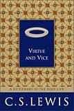 Virtue and Vice: A Dictionary of the Good Life