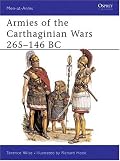 Armies of the Carthaginian Wars 265-146 BC (Men at Arms Series, 121)