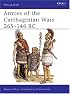 Armies of the Carthaginian Wars 265-146 BC (Men at Arms Series, 121)