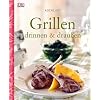 Kochlust - Grillen drinnen und drau�en