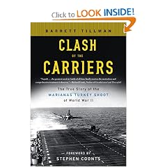 Clash of The Carriers: The True Story of the Marianas Turkey Shoot of World War II