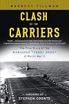 Clash of The Carriers: The True Story of the Marianas Turkey Shoot of World War II