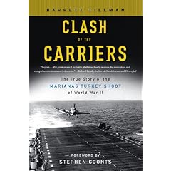 Clash of the Carriers: The True Story of the Marianas Turkey Shoot of