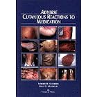Adverse Cutaneous Reactions to Medication by  Sanford M., M.D. Goldstein and Bruce U. Wintroub
