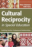 Cultural reciprocity in special education : building family-professional relationships