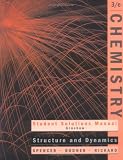 Student Solutions Manual to accompany Chemistry: Structure & Dynamics, 3rd Edition
