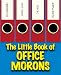 The Little Book of Office Morons