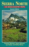 Sierra North: 100 Backcountry Trips
