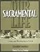 Our Sacramental Life: Teacher Manual