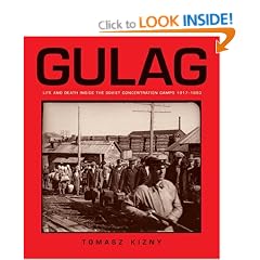 Gulag: Life and Death Inside the Soviet Concentration Camps