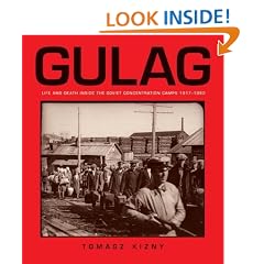 Gulag: Life and Death Inside the Soviet Concentration Camps