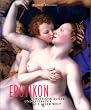 Erotikon: Ein illustriertes Lesebuch der erotischen Literatur