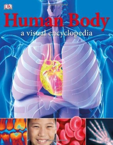 Human Body: A Visual Encyclopedia by DK Publishing (2012) Hardcover