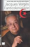 Jacques Verg�s l'anticolonialiste