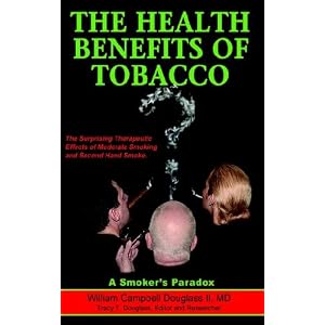 The Health Benefits of Tobacco by William Campbell Douglass
