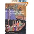 Perspectives on Persian Painting: Illustrations to Amir Khusrau’s Khamsah