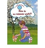 How do my senses work?