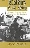 Colditz Last Stop: Eleven Prisons, Four Countries Six Escapes (ISIS Large Print)