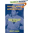 Yellow Dogs And Republicans: Allan Shivers And Texas Two-party Politics