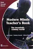 Modern Minds The Twentieth-century World: Teacher's Book Bk. 4 (Think Through History)