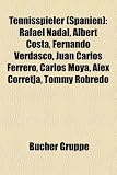 Produkt-Bild: Tennisspieler (Spanien): Rafael Nadal, Albert Costa, Fernando Verdasco, Juan Carlos Ferrero, Carlos Moya, Alex Corretja, Tommy Robredo