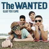 WANTED - GLAD YOU CAME