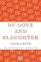 Of Love and Slaughter