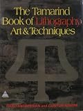 The Tamarind Book of Lithography: Art and Techniques