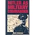 Hitler As Military Commander