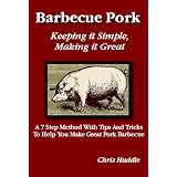 Barbecue Pork- Keeping It Simple, Making It Great