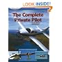The Complete Private Pilot (The Complete Pilot series)