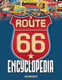 The Route 66 Encyclopedia: Jim Hinckley 9780760340417: The Route 66 Encyclopedia