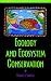 Ecology and Ecosystem Conservation (Foundations of Contemporary Environmental Studies Series)