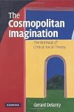 The cosmopolitan imagination : the renewal of critical social theory