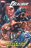 New Excalibur, Vol. 3: Battle For Eternity (v. 3) New Excalibur, Vol. 3: Battle For Eternity (v. 3)