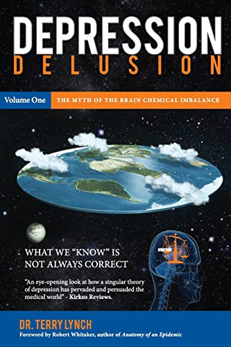 depression delusion volume one the myth of the brain chemical imbalance volume 1
