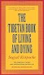 The Tibetan Book of Living and Dying: The Spiritual Classic & International Bestseller; Revised and Updated Edition