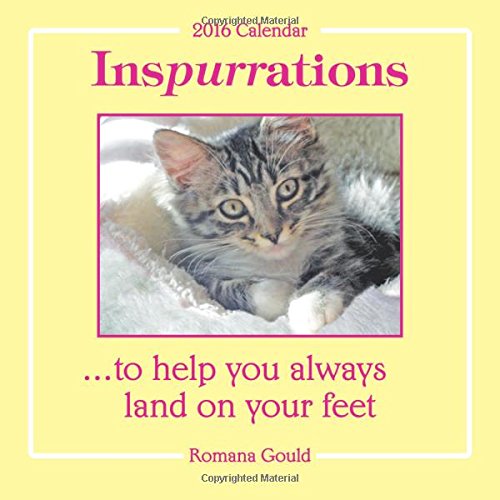 2016 Calendar: Daily Inspurrations ...to help you always land on your feet, by Romana Gould