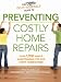 The Reader's Digest Do-It-Yourself Guide to Preventing Costly Home Repairs: Over 19,000 Easy Hints & Tips