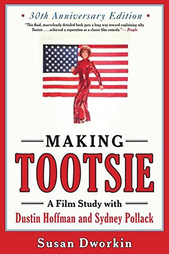 making tootsie inside the classic film with dustin hoffman and sydney pollack shooting script