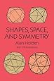 Shapes, Space, and Symmetry (Dover Books on Mathematics)