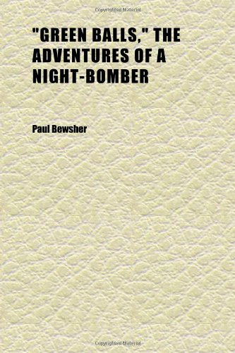 'Green Balls': The Adventures of a Night-Bomber