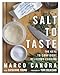 Salt to Taste: The Key to Confident, Delicious Cooking