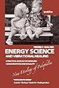 Energy Science and Vibrational Healing: A Practical Manual for Handling Human Emotions and Sexuality
