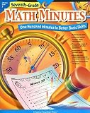 Seventh-Grade Math Minutes: One Hundred Minutes to Better Basic Skills [7TH GRADE MATH MINUTES]