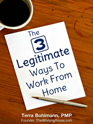 The 3 Legitimate Ways to Work from Home