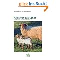 Alles f�r das Schaf. Handbuch f�r die artgerechte Haltung